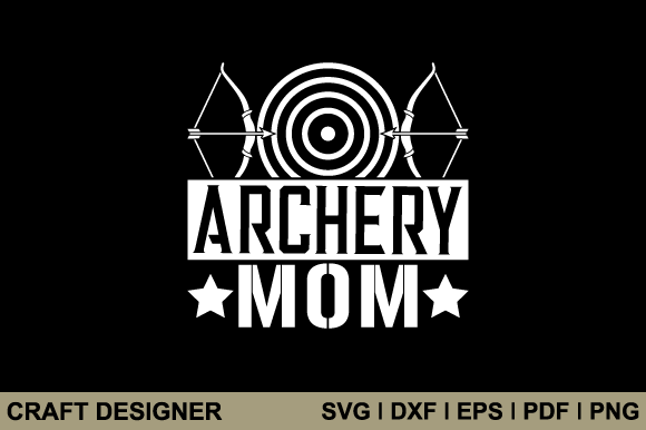 Archery Mom Svg Printable Cut File: A Graphics and Crafts Review