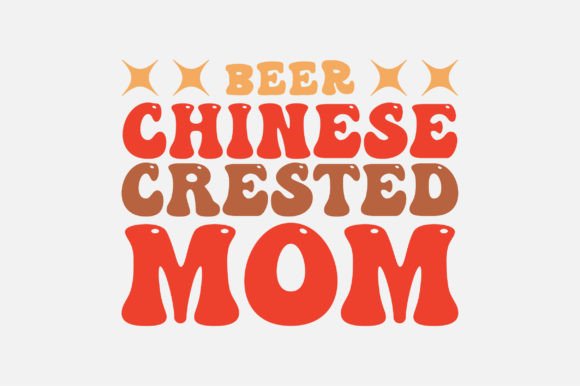 Beer Chinese Crested Mom SVG Sublimation Graphics and Crafts Review