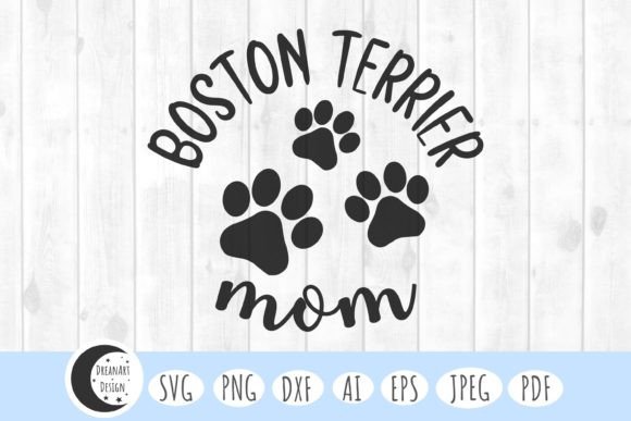 Boston Terrier Mom Svg, Boston Terrier Graphics and Crafts Review