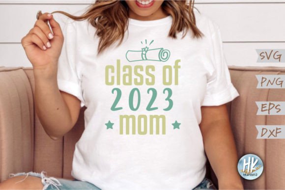 Class of 2023 Mom SVG Graphics for Crafts