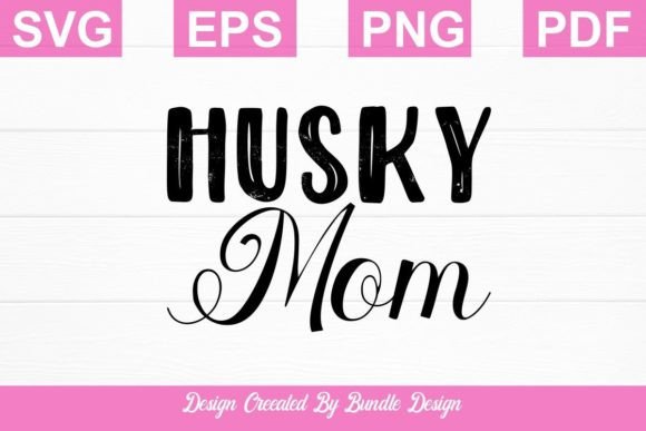 Husky Mom SVG T-shirt Design Graphics and Crafts Review