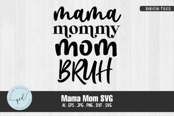 Mama Mom SVG Quotes and Phrases Graphics and Crafts Review