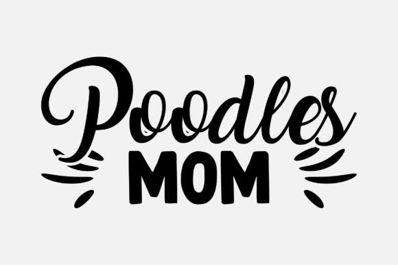 Poodles Mom SVG Sublimation: A Graphics and Crafts Review for Modern Brands