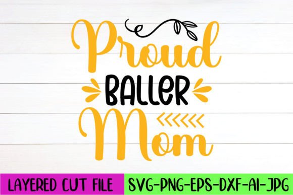 Proud Baller Mom SVG Design Graphics and Crafts Review