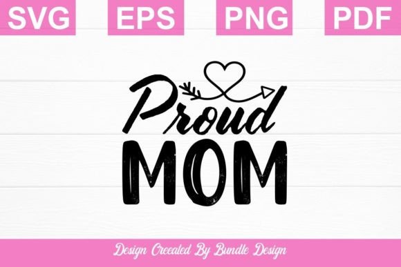 Proud Mom SVG T-shirt Design for Print: A Publisher’s Review