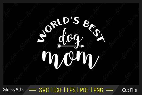 World s Best Dog Mom Svg Printable File: A Creator’s Review for Graphics and Crafts